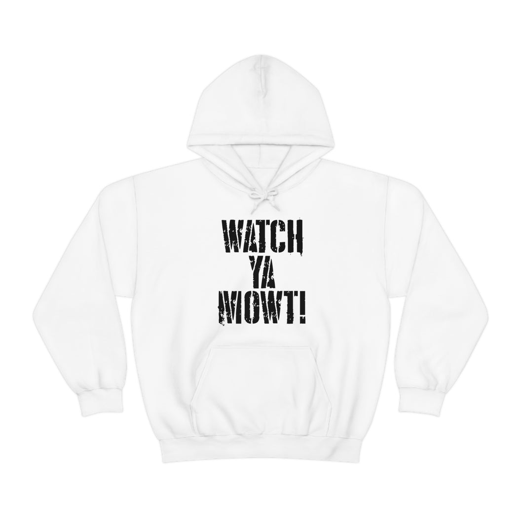Watch Ya Mowt! Unisex Heavy Blend™ Hoodie Sweater