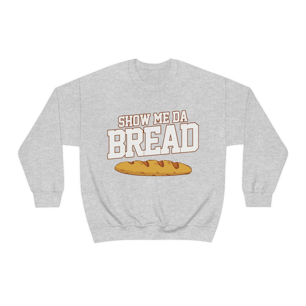 Show Me Da Bread! Block Font White Unisex Heavy Blend™ Crewneck Sweatshirt