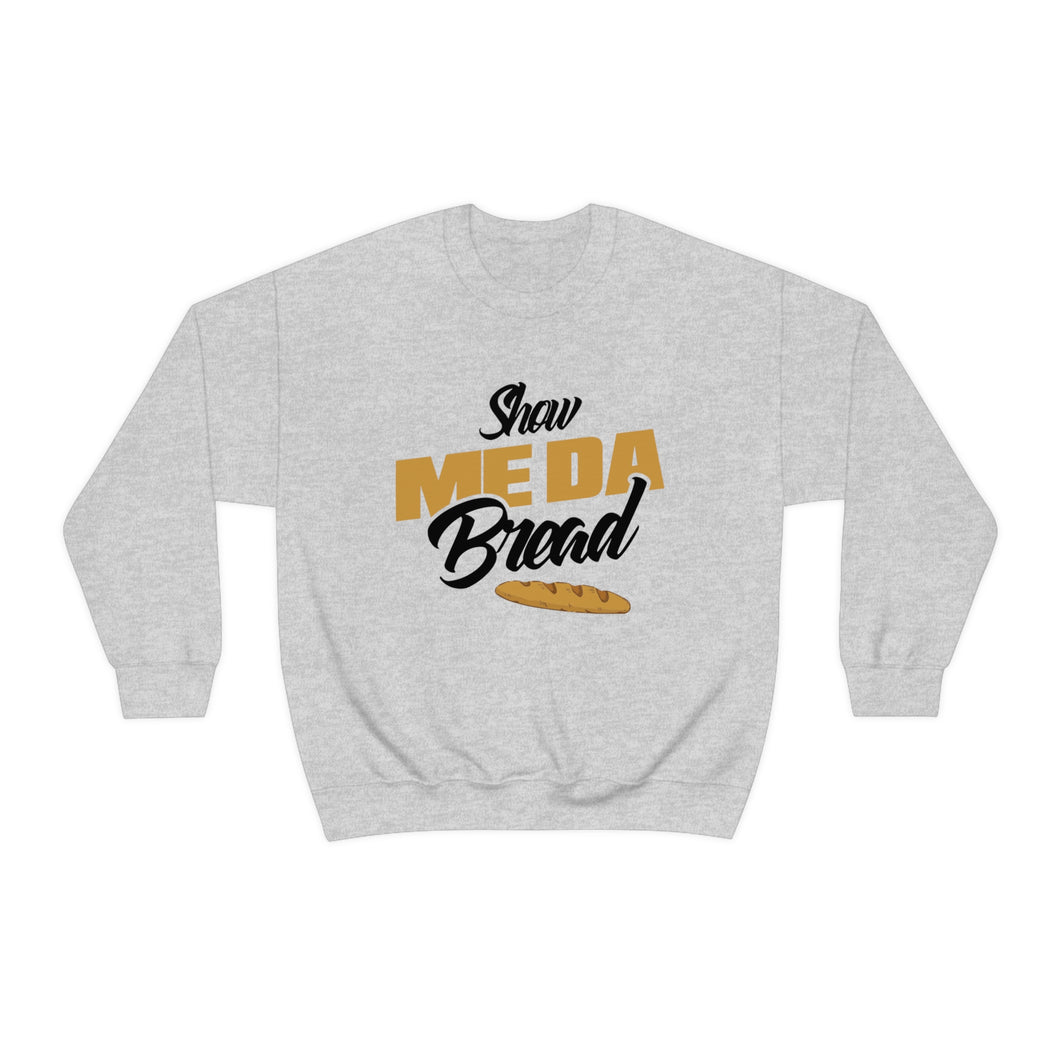 Show Me Da Bread! Cursive Font White Unisex Heavy Blend™ Crewneck Sweatshirt