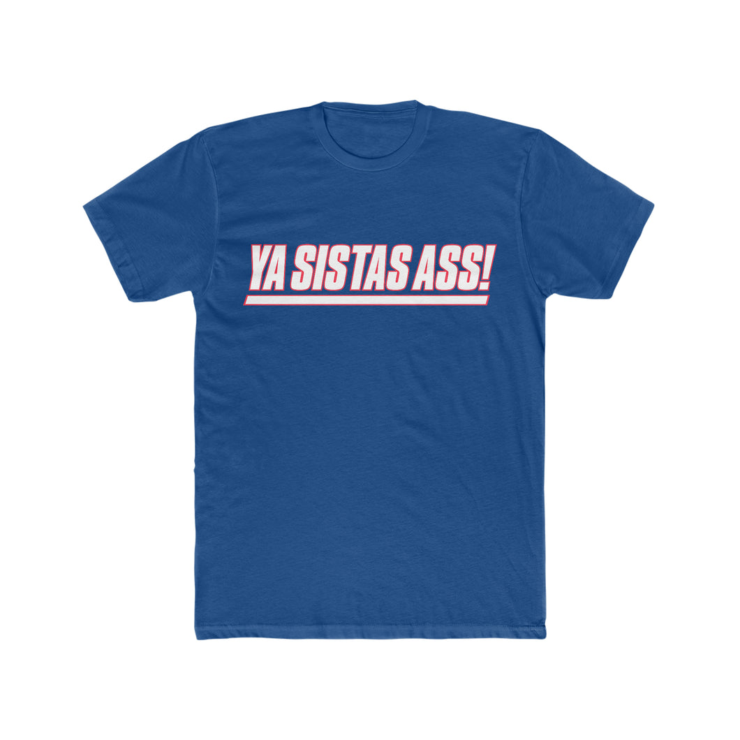 Ya Sista's Ass! Giants Edition Cotton Crew Tee