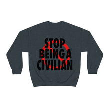 Load image into Gallery viewer, Stop Being A Civilian! White Heavy Blend™ Crewneck Sweatshirt
