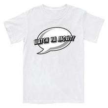 Load image into Gallery viewer, Watch Ya Mowt! T-Shirt
