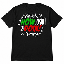 Load image into Gallery viewer, How Ya Doin Tee - Italian (Black)
