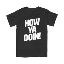 Load image into Gallery viewer, How Ya Doin Tee - Classic (Black)
