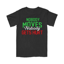 Load image into Gallery viewer, Nobody Moves Nobody Gets Hurt Tee - Italian (Black)
