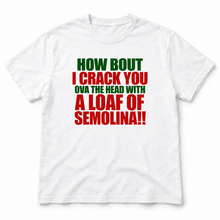 Load image into Gallery viewer, How Bout I Crack Ya Tee

